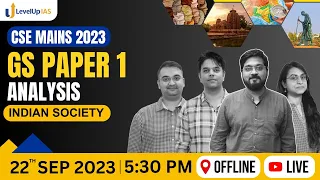 GS Paper-1 Analysis | INDIAN SOCIETY | CSE Mains 2023 | LevelUp IAS