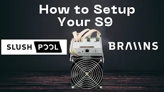 How to Set Up an Antminer S9 with Slushpool and Braiins OS+