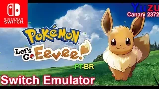 [Switch Emulator] Yuzu  Canary #2372 | Pokémon Let's Go Eevee | Playable | PT-BR | TEST#02