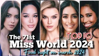 71st MISS WORLD 2024 || TOP 10 PREDICTION || Final night on March 2024