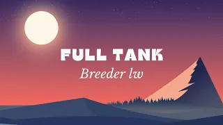 BREEDER LW - FULL TANK  lyrics