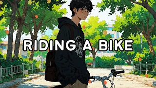 Riding a Bike 🍃~ lofi ambient music | chill beats to relax/study to