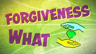 What is Forgiveness?