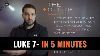 LUKE 7 - In 5 Minutes - 2BeLikeChrist