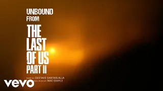 Gustavo Santaolalla, Mac Quayle - Unbound (from "The Last of Us Part II") (Official Video)