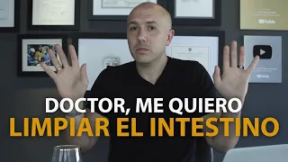 DR., ME QUIERO LIMPIAR EL INTESTINO - Dr. Carlos Jaramillo