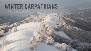 Winter Carpathians | Зимові Карпати | 4K relaxation video with music
