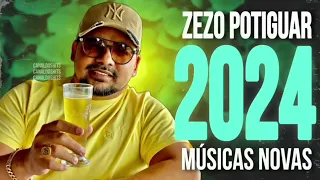 ZEZO POTIGUAR - CD NOVO 2024 - AS MELHORES SERESTAS PRA TOMAR UMAS - CHOREI NA VAQUEJADA