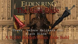 Elden Ring- The Black Blade | Maliketh's Black Blade Build (NG+6)