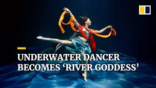 Chinese underwater dancer becomes ‘River Goddess’