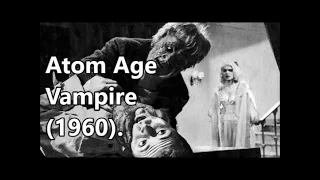 Atom Age Vampire (1960, 8 Creature Feature Collection 2 Disc-Set) movie review.