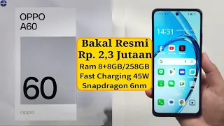 RESMI!! HP OPPO 2Jutaan Terbaru Paling worth it! OPPO A60 INDONESIA! Spesifikasi dan harga
