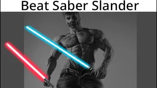 Beat Saber Slander