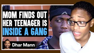 Mom Finds Out Her TEENAGER Is INSIDE GANG, What Happens Next Is Shocking | Dhar Mann Reaction