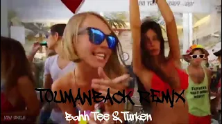 Bahh Tee & Turken-Я с тобой (ToumanBack Remix)