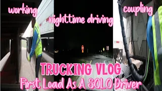 Trucking VLOG| First Day As A SOLO OTR Truck Driver