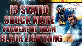 Static Shock's Powers vs Black Lightning's