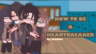 How to be a heartbreaker || read description || Enjoyy || Gacha club music video