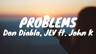 Don Diablo, JLV - Problems ft. John K (Tradução)