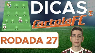 DICAS PARA VOCÊ MITAR NA VIGÉSIMA SÉTIMA RODADA DO CARTOLA! #RODADA27