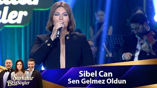 Sibel Can - SEN GELMEZ OLDUN