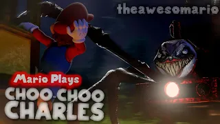 Mario Plays: CHOO CHOO CHARLES