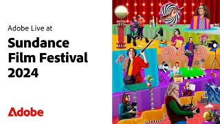 Adobe Live at Sundance: Unleashing Creative Mastery with Premiere Pro, Adobe Express, and More!