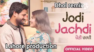 Jodi Jachdi Dhol remix Sajjan Adeeb _ Geet Goraaya _ Vicky Dhaliwal Latest Punjabi Song 2024 Remix