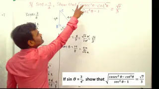 If sin θ =3/4, show that  √cosec²θ -cot²θ/sec²θ - 1 = √7/3