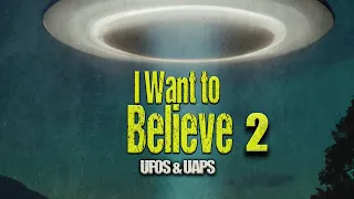 I Want to Believe 2: UFOs & UAPS (2023) | Full Movie