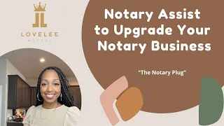 Notary Assist for your NOTARY BUSINESS