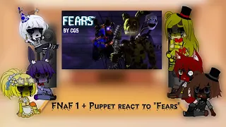 FNaF 1 + Puppet react to "Fears" V1