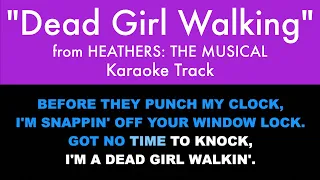 “Dead Girl Walking” from Heathers: The Musical - Karaoke Track with Lyrics on Screen