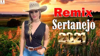 Sertanejo Remix 2021 Mais Tocadas - Pancadão Sertanejo 2021 - As Melhores Remix Sertanejo 2021
