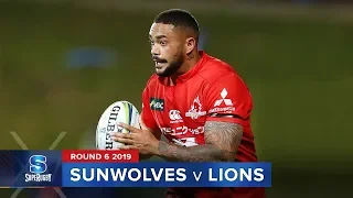 Sunwolves v Lions | Super Rugby 2019 Rd 6 Highlights