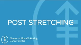 Exercise with MSK: Post-Workout Stretching | Memorial Sloan Kettering