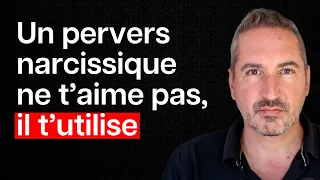 Un pervers narcissique ne t’aime pas, il t’utilise