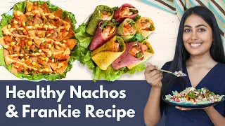 Cheesy Nachos & Bombay Frankie Recipe | नाचोज़ और फ्रैंकी बनाने की रेसिपी | Special Satvic Recipes
