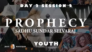 Prophecy | Sadhu Sundar Selvaraj | Day 2 Session 2 | YPC