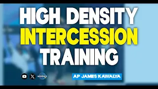 HIgh Density Intercession Training | 02nd.APRIL.2024  |  AP. JAMES KAWALYA| LIFEWAY CHURCH OF CHRIST