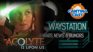 The Acolyte is Upon Us, George Lucas, and more! The Waystation (May 26, 2024)