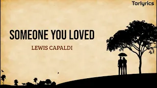 Someone You Loved - Lewis Capaldi (Lirik dan Terjemahan)
