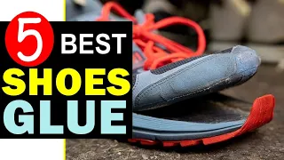 Best Glue for Shoe 2024 🏆 Top 5 Best Shoes Glue Reviews