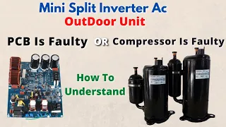 Mini Split Inverter Ac Testing | PCB Board Or Compressor Fault?