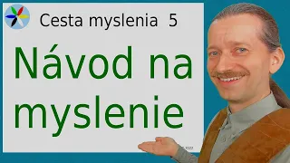 Cesta Myslenia 5 - Návod: Syntéza a Empatia