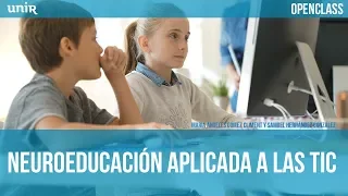 Neuroeducación aplicada a las TIC | #UNIRtecnologíaeducativa