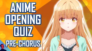 ANIME OPENING QUIZ - PRE-CHORUS EDITION - 40 OPENINGS + BONUS ROUNDS