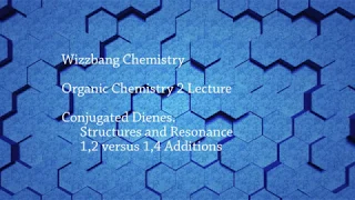 Diene 1,2 vs 1,4 addition. Kinetic and Thermodynamic products (CHEM 242)