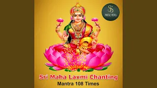 Sri Mahalakshmi Chanting Manthra 108 Times (feat. Kuna Praveen)