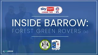 Inside Barrow: Forest Green Rovers (A)